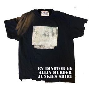 Gg allin mirder junkies shirt by Imnotok